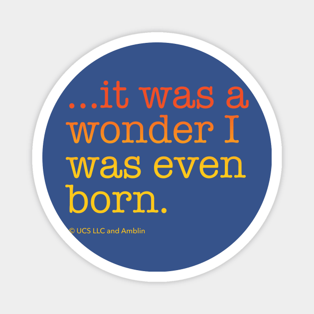 ...it was a wonder I was even born. | Back to the Future Magnet by NorthIsUpDesign